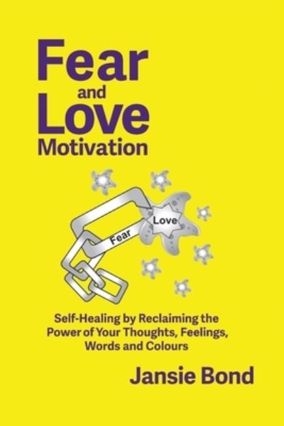 Cover for Jansie Bond · Fear and Love Motivation (Book) (2022)