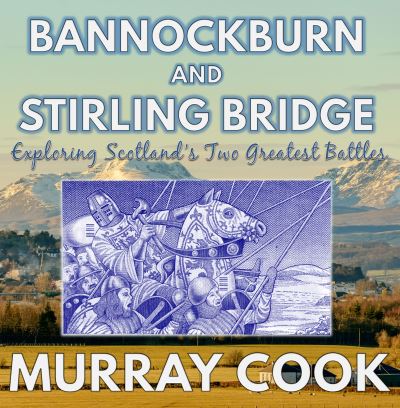 Cover for Murray Cook · Bannockburn and Stirling Bridge (Taschenbuch) (2021)