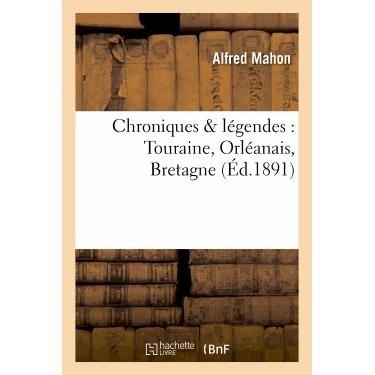 Cover for Mahon-a · Chroniques Legendes: Touraine, Orleanais, Bretagne (Pocketbok) [French edition] (2013)