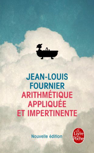 Arithmetique Appliquee et Impertinente (Le Livre De Poche) (French Edition) - Jean-louis Fournier - Libros - Payot - 9782253153283 - 29 de mayo de 2002