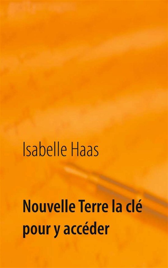 Cover for Haas · Nouvelle Terre la clé pour y accéd (N/A)