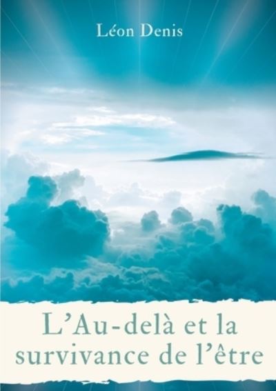 Cover for Denis · L'Au-delà et la survivance de l'ê (Bok) (2020)