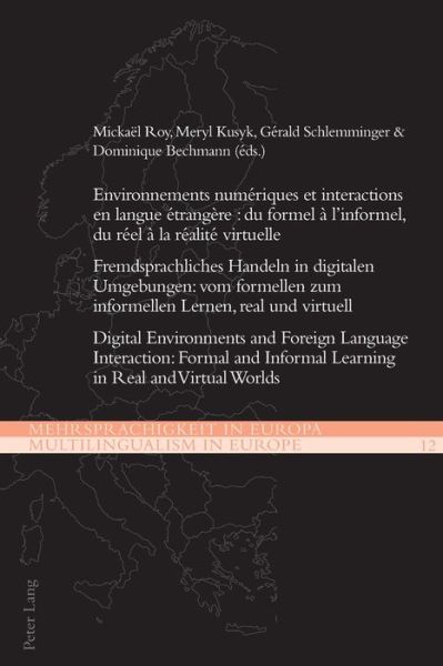 Cover for Environnements numeriques et interactions en langue etrangere : du formel a l'informel, du reel a la realite virtuelle: Fremdsprachliches Handeln in digitalen Umgebungen: vom formellen zum informellen Lernen, real und virtuell / Digital Environments and F (Paperback Book) [New edition] (2016)