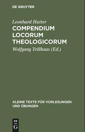 Compendium Locorum Theologicorum - Leonhard Hutter - Books - De Gruyter, Inc. - 9783110013283 - March 1, 1961