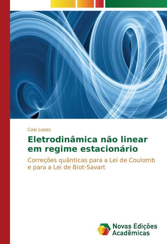 Cover for Lopes · Eletrodinâmica não linear em regi (Book)