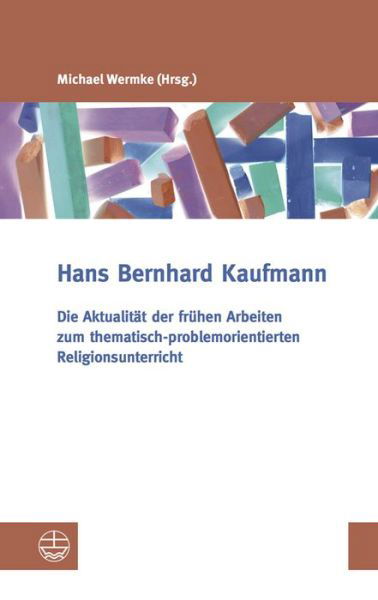 Cover for Kaufmann · Die Aktualität der frühen Arbe (Book) (2018)