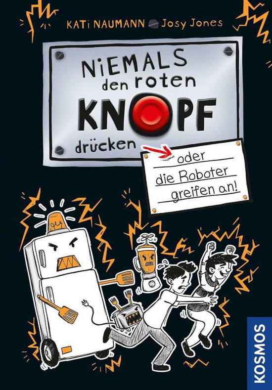 Cover for Naumann · Niemals den roten Knopf drücken (Book)