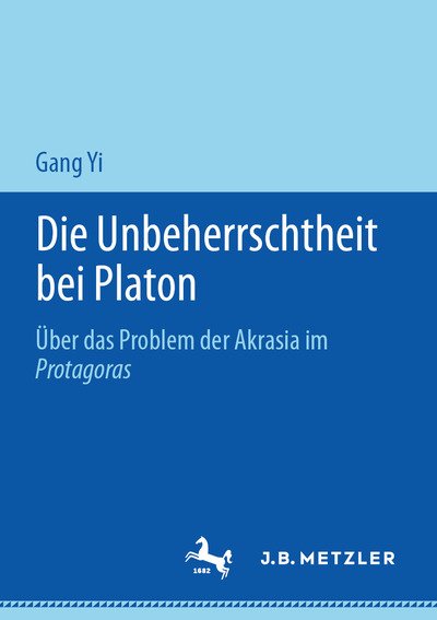 Cover for Yi · Die Unbeherrschtheit bei Platon (Book) (2020)