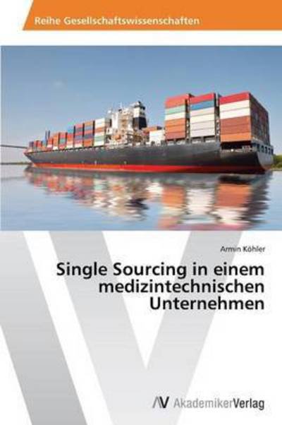 Cover for Köhler · Single Sourcing in einem medizin (Bok) (2014)