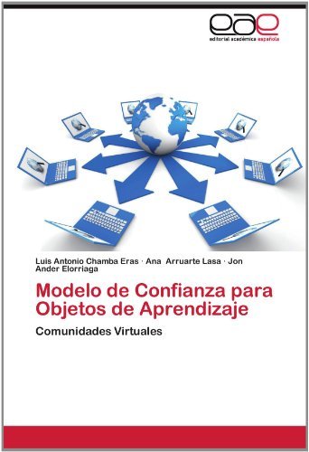 Cover for Jon Ander Elorriaga · Modelo De Confianza Para Objetos De Aprendizaje: Comunidades Virtuales (Paperback Book) [Spanish edition] (2012)