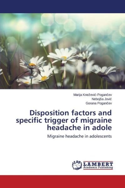 Cover for Kne Evi -pogan Ev Marija · Disposition Factors and Specific Trigger of Migraine Headache in Adole (Taschenbuch) (2015)