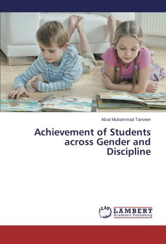 Achievement of Students Across Gender and Discipline - Afzal Muhammad Tanveer - Libros - LAP LAMBERT Academic Publishing - 9783659561283 - 8 de julio de 2014