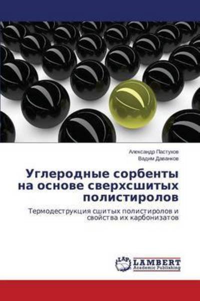 Cover for Davankov Vadim · Uglerodnye Sorbenty Na Osnove Sverkhsshitykh Polistirolov (Taschenbuch) [Russian edition] (2015)