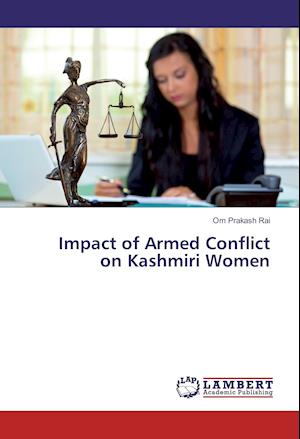 Cover for Rai · Impact of Armed Conflict on Kashmir (Book)