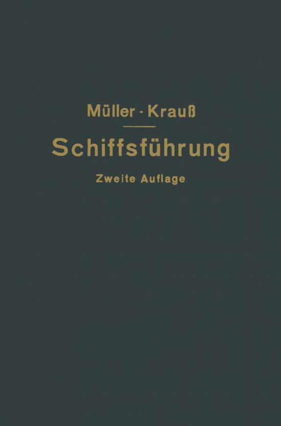 Cover for Muller, Johannes (University of Cambridge) · Hilfsbuch Fur Die Schiffsfuhrung (Paperback Book) [2nd 2. Aufl. 1925. Softcover Reprint of the Origin edition] (1925)