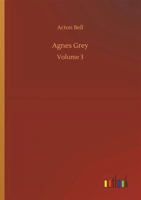 Agnes Grey - Bell - Bücher -  - 9783734082283 - 25. September 2019