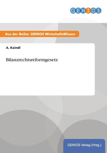 Cover for A Kaindl · Bilanzrechtsreformgesetz (Paperback Book) (2015)