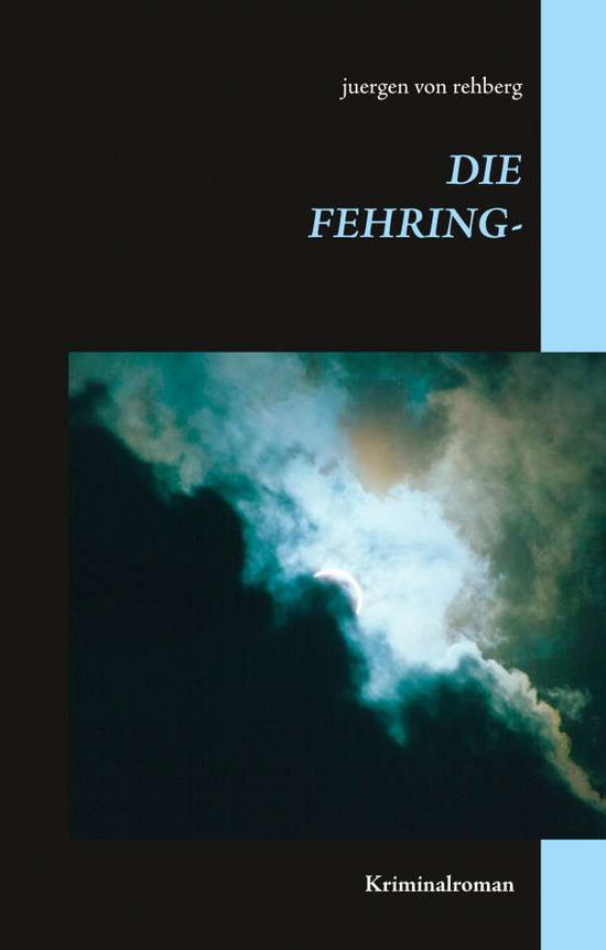 Cover for Rehberg · Die Fehring-Entführung (Book)