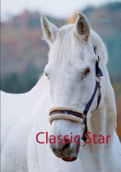 Cover for Miller · Classic Star (Book) (2017)