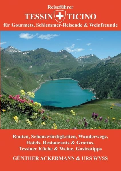 Reiseführer Tessin - Ticino - Ackermann - Boeken -  - 9783744854283 - 18 juli 2017