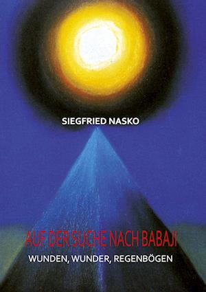 Cover for Siegfried Nasko · Auf der Suche nach Babaji (Hardcover Book) (2021)