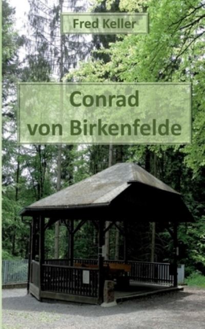 Cover for Fred Keller · Conrad von Birkenfelde (Paperback Book) (2022)