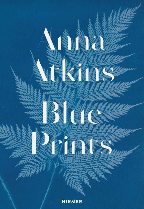 Cover for Rolf Sachsse · Anna Atkins: Blue Prints (Hardcover Book) (2022)