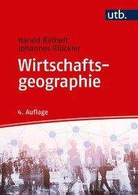 Cover for Bathelt · Wirtschaftsgeographie (Book)