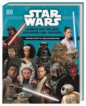 Star Wars (TM) Lexikon der Helden, Schurken und Droiden - Simon Beecroft - Books - Dorling Kindersley Verlag - 9783831044283 - February 22, 2022