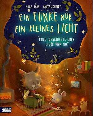 Cover for Milla Shan · Ein Funke nur, ein kleines Licht - Eine Geschichte über Liebe und Mut (Book) (2024)