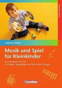 Cover for Hirler · Musik und Spiel für Kleinkinder (Bog)