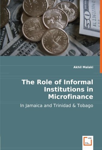 Cover for Akhil Malaki · The Role of Informal Institutions in Microfinance: in Jamaica and Trinidad &amp; Tobago (Pocketbok) (2008)