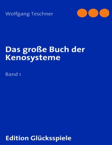 Cover for Wolfgang Teschner · Das Große Buch Der Kenosysteme (Paperback Book) [German edition] (2008)