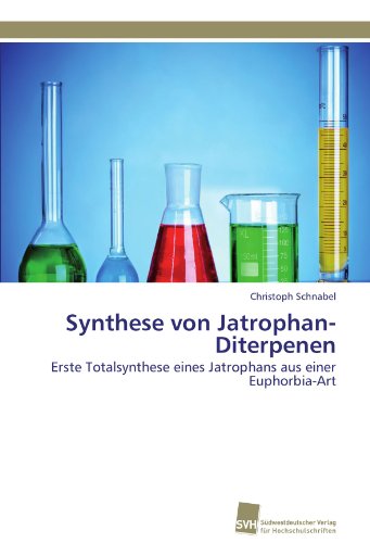 Cover for Christoph Schnabel · Synthese Von Jatrophan-diterpenen: Erste Totalsynthese Eines Jatrophans Aus Einer Euphorbia-art (Paperback Book) [German edition] (2011)