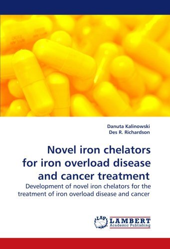 Cover for Danuta Kalinowski · Novel Iron Chelators for Iron Overload Disease and Cancer Treatment: Development of Novel Iron Chelators for the Treatment of Iron Overload Disease and Cancer (Taschenbuch) (2010)