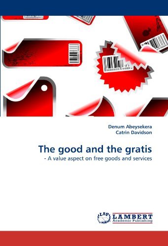 Cover for Catrin Davidson · The Good and the Gratis: - a Value Aspect on Free Goods and Services (Paperback Bog) (2011)