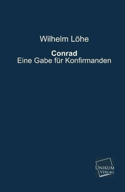 Cover for Wilhelm Lohe · Conrad (Paperback Book) [German edition] (2013)