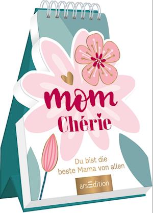 Mom Chérie - Ars Edition GmbH - Kirjat - Ars Edition GmbH - 9783845847283 - sunnuntai 1. toukokuuta 2022