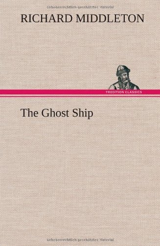 Cover for Richard Middleton · The Ghost Ship (Hardcover Book) (2012)