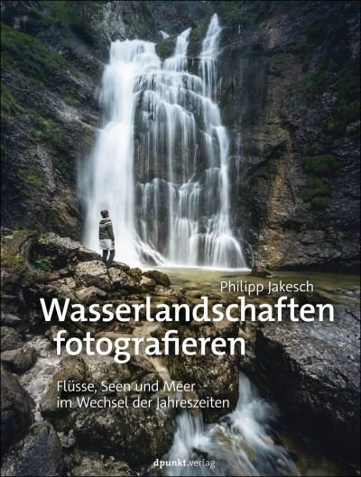 Cover for Philipp Jakesch · Wasserlandschaften fotografieren (Bog) (2022)