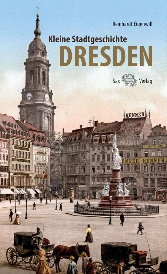 Cover for Eigenwill · Kleine Stadtgeschichte Dresde (Book)