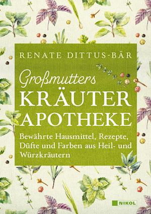 Cover for Renate Dittus-Bär · Großmutters Kräuterapotheke (Book) (2024)