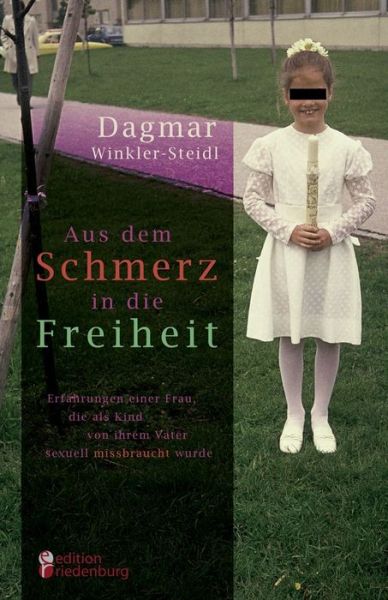 Cover for Winkler-Steidl · Aus dem Schmerz in die F (Book) (2010)