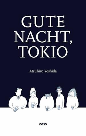 Cover for Atsuhiro Yoshida · Gute Nacht, Tokio (Hardcover Book) (2022)