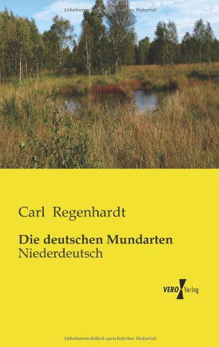 Cover for Carl Regenhardt · Die Deutschen Mundarten: Niederdeutsch (Paperback Book) [German edition] (2019)