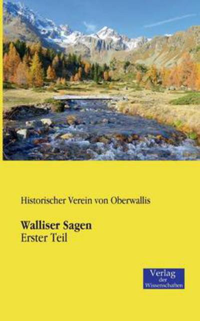 Cover for Historischer Verein Von Oberwallis · Walliser Sagen: Erster Teil (Paperback Book) [German edition] (2019)