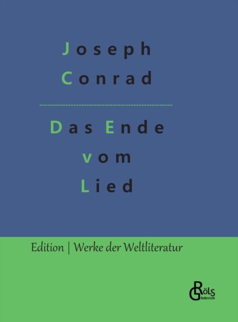 Cover for Joseph Conrad · Das Ende vom Lied (Gebundenes Buch) (2022)