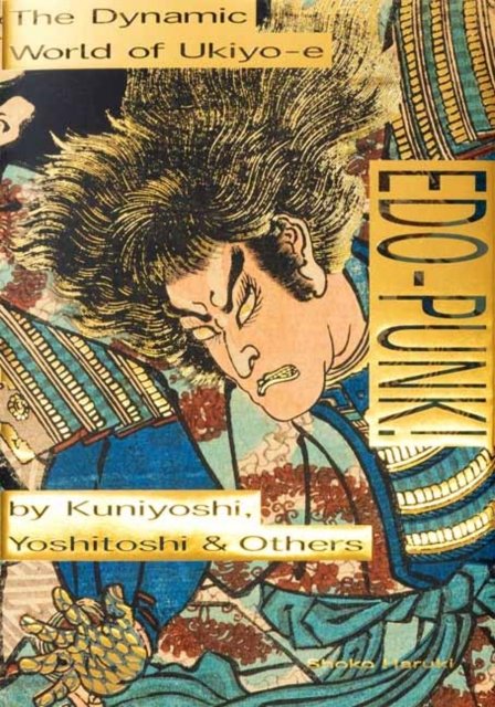 Cover for Shoko Haruki · Edo-Punk!: The Dynamic World of Ukiyo-e by Kuniyoshi, Yoshitoshi &amp; Others (Paperback Book) (2023)