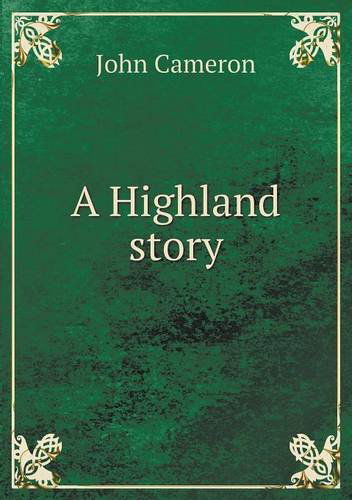 Cover for John Cameron · A Highland Story (Paperback Book) (2013)