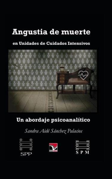 Cover for Sandra Aid? S?nchez Palacios · Angustia de muerte en Unidades de Cuidados Intensivos (Taschenbuch) (2021)